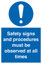 safety-signs-and-procedures-must-be-observed-at-all-times~